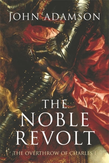 The Noble Revolt - Paperback English by John Adamson - 2/3/2010