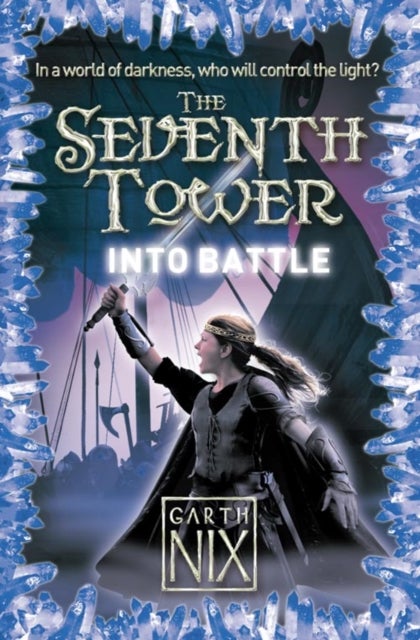 The Seventh Tower - Into Battle - Paperback English by Garth Nix - 1/12/2009