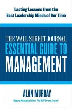 The Wall Street Journal Essential Guide to Management printed_book_paperback english - 10/8/2010 