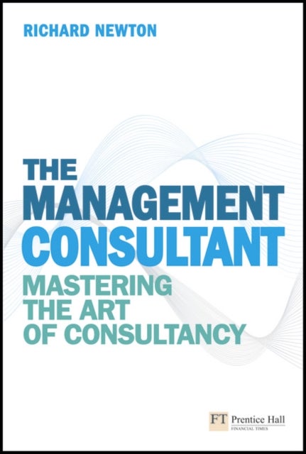 The Management Consultant - Paperback English by Richard Newton - 28/03/2010 