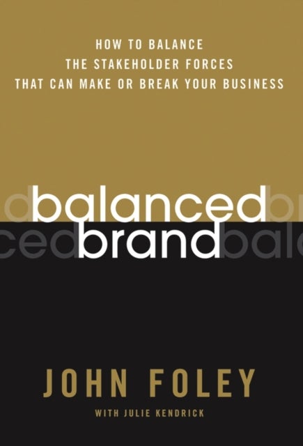 Balanced Brand - Hardcover English by John Foley - 03/02/2006 