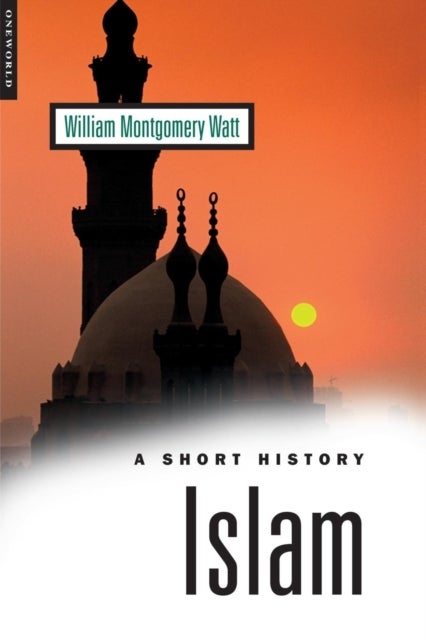Islam - Paperback English by William Montgomery Watt - 29/07/1999