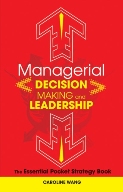 Managerial Decision Making Leadership - Hardcover English by Caroline Wang - 30/08/2010 