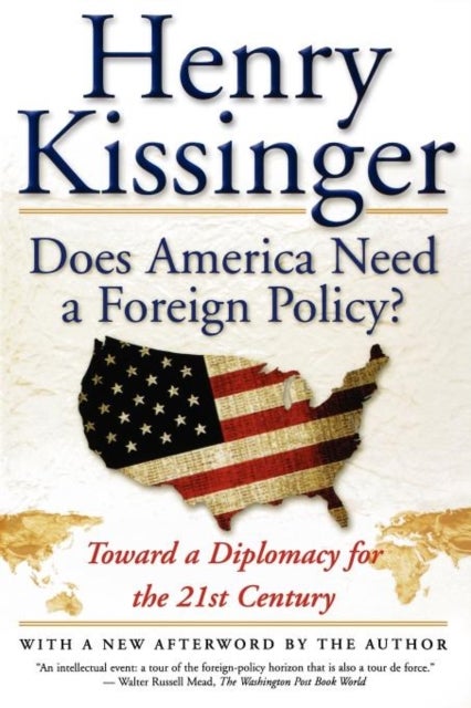 Does America Need a Foreign Policy? - Paperback English by Henry Kissinger - 04/09/2002