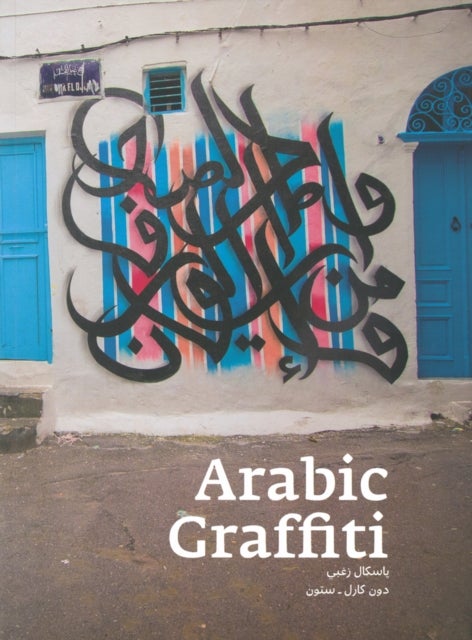Arabic Graffiti - Paperback English by Pascal Zoghbi - 01/04/2013 