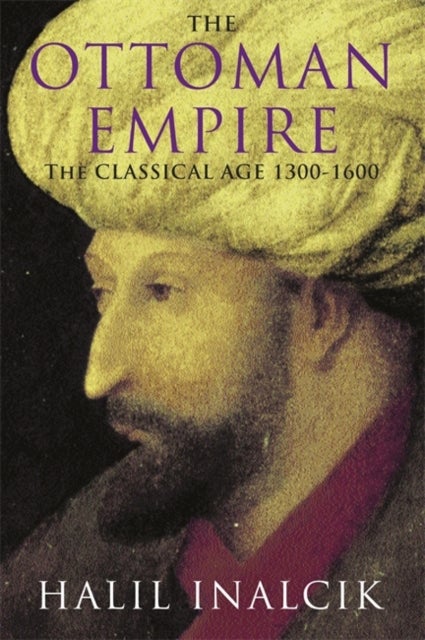 The Ottoman Empire - Paperback English by Halil Inalcik - 31/12/2001