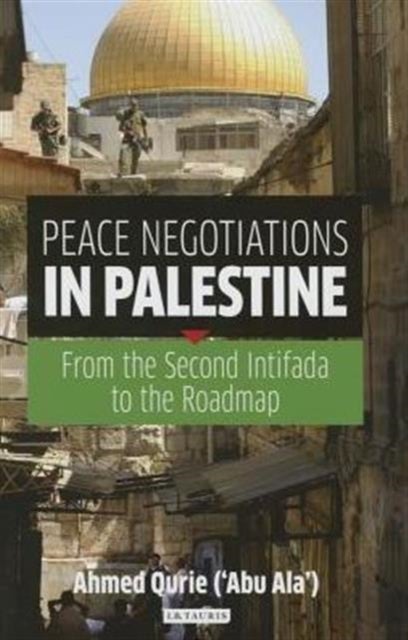 Peace Negotiations in Palestine - Hardcover English by AHMED QURIE - 30/06/2015 