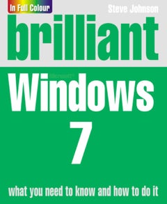 Brilliant Windows 7 - Paperback English by Steve Johnson - 13/12/2009 
