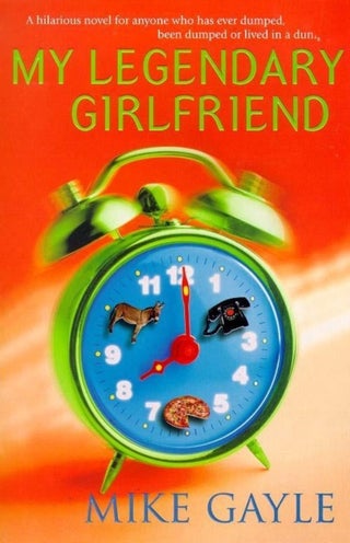 My Legendary Girlfriend - Paperback English by Mike Gayle - 36252 - v1502139346/N11186632A_1