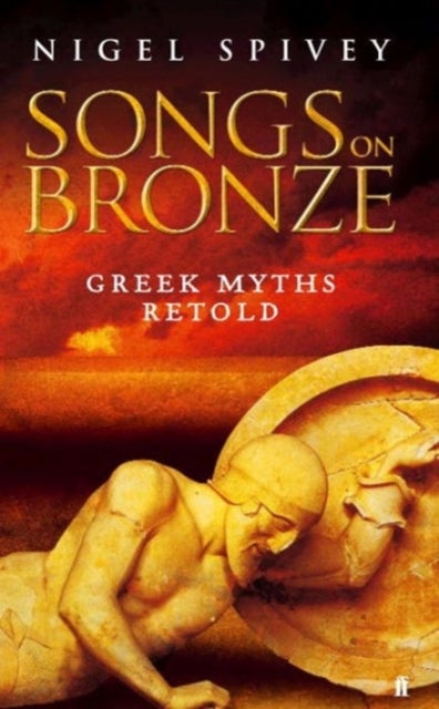 Songs on Bronze - Hardcover English by Nigel Spivey - 2005