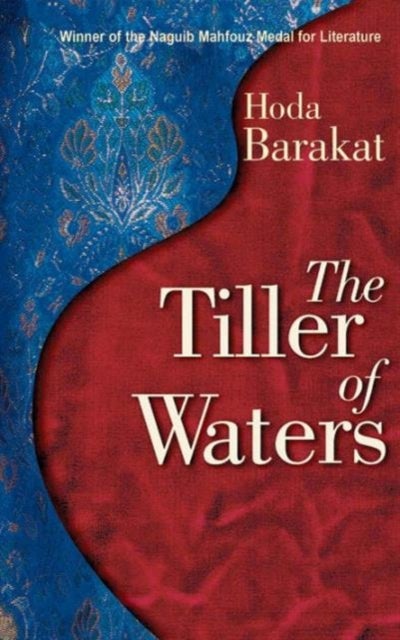 The Tiller of Waters - Paperback English by Hoda Barakat - 15/10/2004