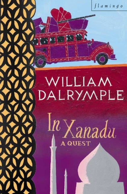In Xanadu - Paperback English by William Dalrymple - 17/10/2011