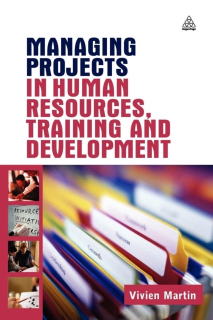 Managing Projects in Human Resources, Training and Development - Paperback English by Vivien MARTIN - 28/06/2006 