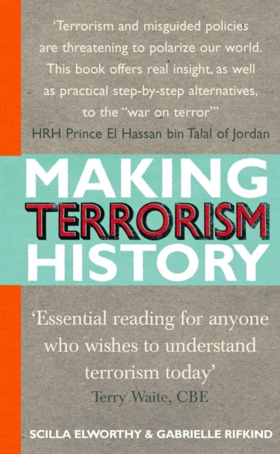 Making Terrorism History - Paperback English by Scilla Elworthy - 01/03/2007 