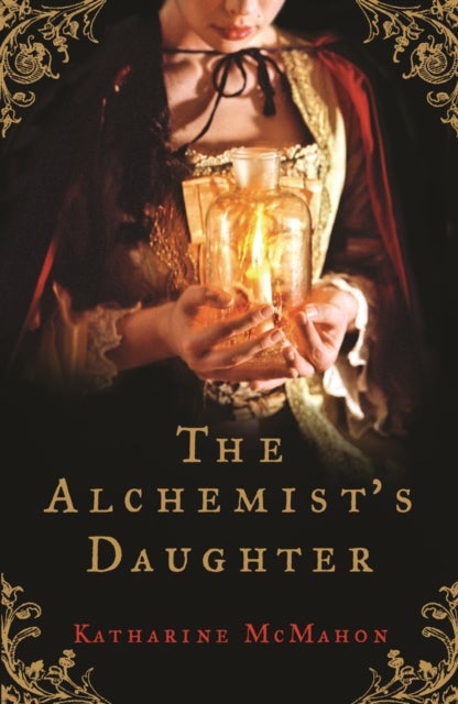 The Alchemist's Daughter - Paperback English by Katharine McMahon - 06/09/2006