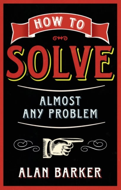 How to Solve Almost Any Problem - Paperback English by Alan Barker - 04/12/2012 