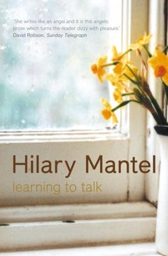 Learning to Talk - Paperback English by Hilary Mantel - 01/01/2005