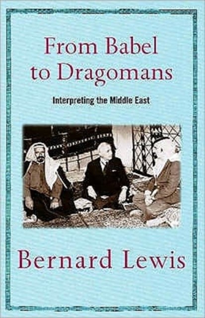 From Babel to Dragomans - Paperback English by Bernard Lewis - 05/05/2005