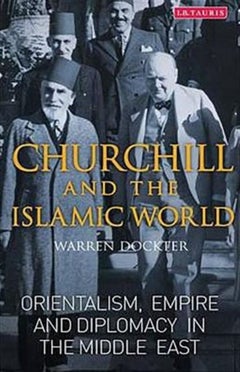 Churchill and the Islamic World printed_book_hardback english - 30/07/2015