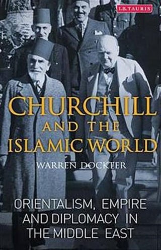 Churchill and the Islamic World printed_book_hardback english - 30/07/2015 - v1502139583/N11191817A_1