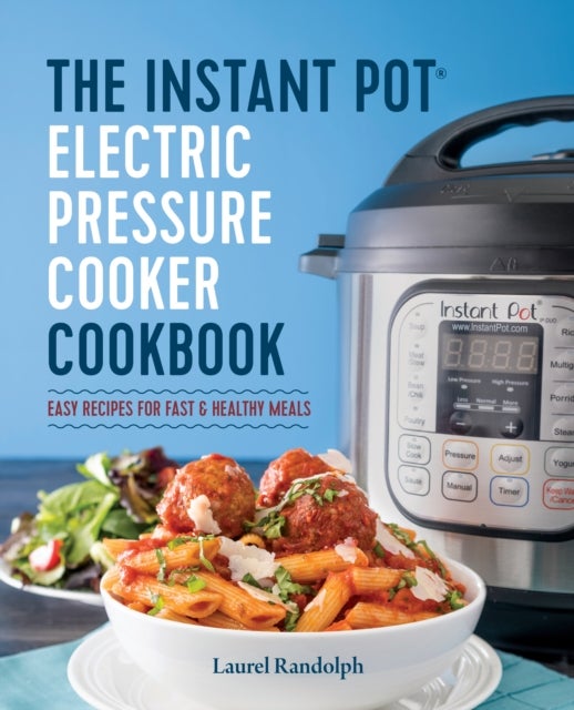 The Instant Pot Electric Pressure Cooker Cookbook Paperback English by Laurel Randolph - 42525 