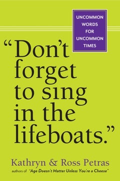 Don'T Forget To Sing In The Lifeboats: Uncommon Wisdom For Uncommon Times printed_book_paperback english - 20/05/2009 - v1502140736/N11699752A_1