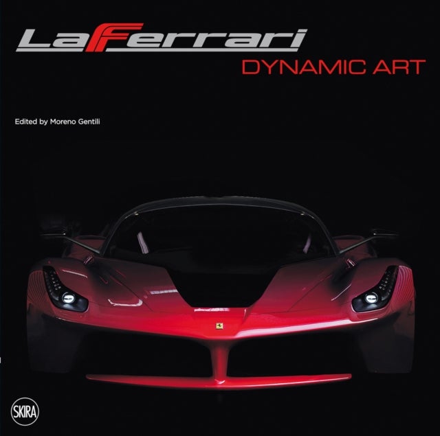 Laferrari: Dynamic Art Paperback English by Moreno Gentili - 41568