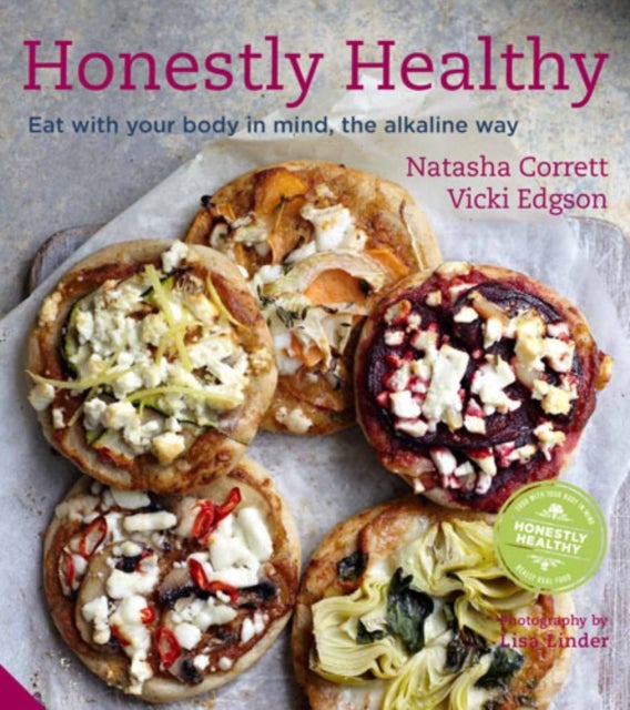 Honestly Healthy: Eat With Your Body In Mind The Alkaline Way Hardcover English by Natasha Corrett - 40914