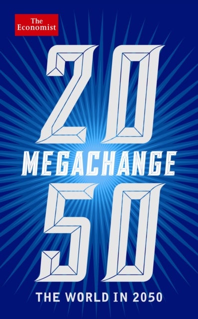 Megachange: The World In 2050 Paperback English by Franklin The Economist - 40911