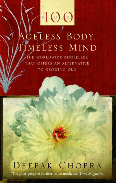 Ageless Body Timeless Mind: A Practical Alternative To Growing Old printed_book_paperback english - 01/02/2008 