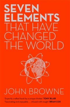 Seven Elements That Have Changed The World: Iron Carbon Gold Silver Uranium Titanium Silicon printed_book_paperback english - 04/02/2014