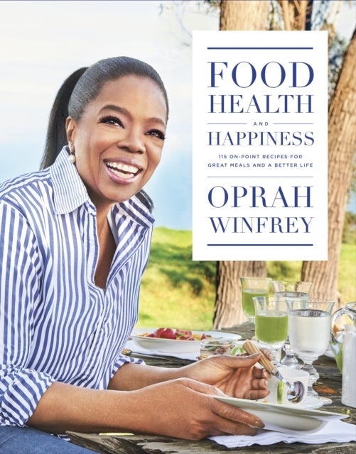 Food, Health And Happiness: 'On Point' Recipes For Great Meals And A Better Life printed_book_hardback english - 03/01/2017