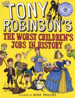 Worst Children's Jobs In History - Paperback English by Sir Tony Robinson - 22/09/2016 