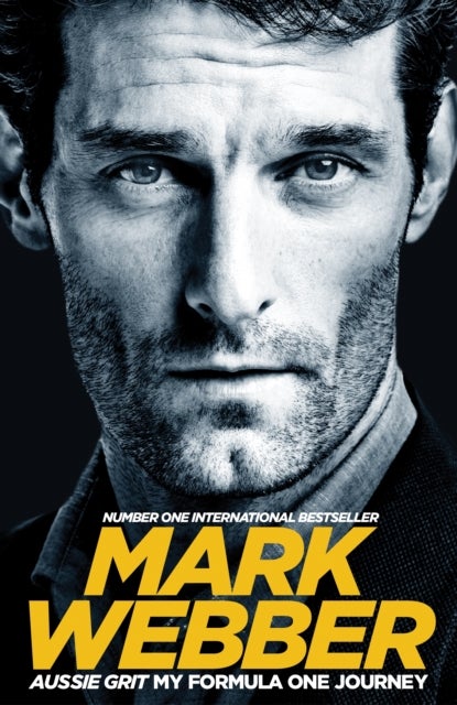 Aussie Grit: My Formula One Journey - Paperback English by Mark Webber - 10/09/2015 