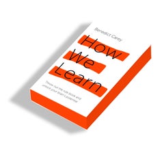How We Learn: The Surprising Truth About When Where And Why It Happens - Paperback English by Benedict Carey - 01/06/2015