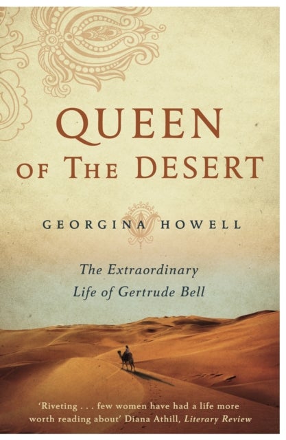 Queen Of The Desert: The Extraordinary Life Of Gertrude Bell Paperback English by Georgina Howell - 42019 