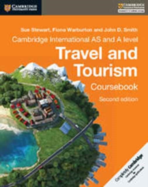 Cambridge International AS and A Level Travel and Tourism Coursebook - Paperback English by Sue Stewart - 04/01/2016 