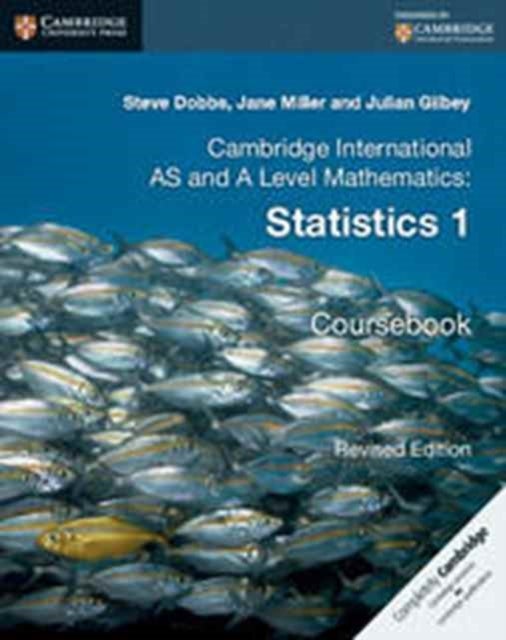 Cambridge International AS and A Level Mathematics: Revised Edition Statistics 1 Coursebook printed_book_paperback english - 14/07/2016 