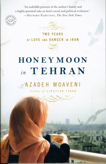 Honeymoon In Tehran: Two Years Of Love And Danger In Iran printed_book_paperback english - 30/04/2010 
