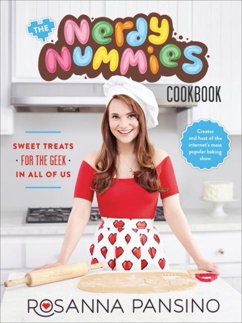 Nerdy Nummies Cookbook, The: Sweet Treats For The Geek In All Of Us - Hardcover English by Rosanna Pansino - 19/11/2015 