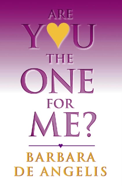 Are You The One For Me: Knowing Who's Right And Avoiding Who's Wrong printed_book_paperback english - 03/12/1997