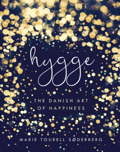 Hygge: The Danish Art Of Happiness printed_book_hardback english - 27/09/2016 