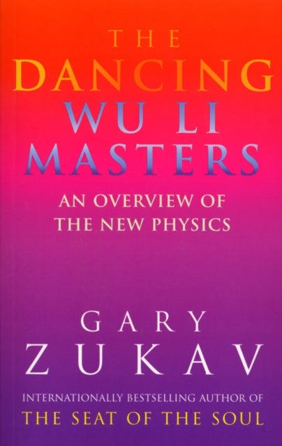 Dancing Wu Li Masters: Overview Of The New Physics printed_book_paperback english - 01/03/1991 