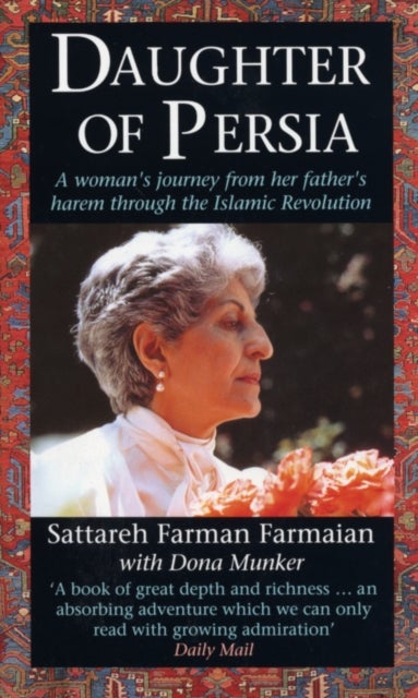 Daughter Of Persia: A Woman's Journey From Her Father's Harem Through The Islamic Revolution printed_book_paperback english - 01/02/1993