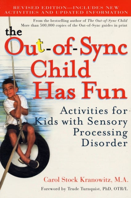 Out-Of-Sync Child Has Fun: Activities For Kids With Sensory Processing Disorder Paperback English by Carol Stock Kranowitz - 38930 