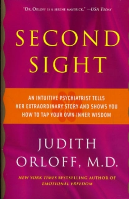 Second Sight: An Inuitive Psychiatrist Tells Her Extraordinary Story And Shows You How To Tap Your O printed_book_paperback english - 06/03/2010 