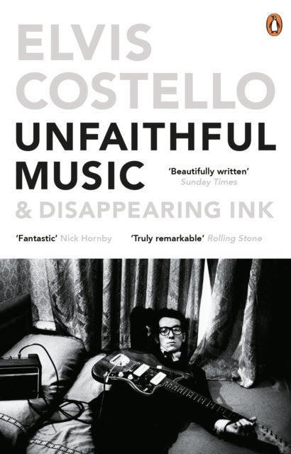 Unfaithful Music and Disappearing Ink Paperback English by Elvis Costello - 42495 