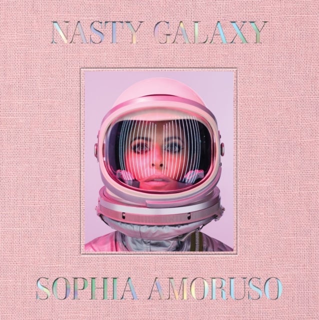 Nasty Galaxy - Hardcover English by Sophia Amoruso - 03/10/2016 