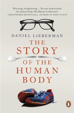 Story Of The Human Body The: Evolution Health And Disease Paperback English by Daniel Lieberman - 41680 