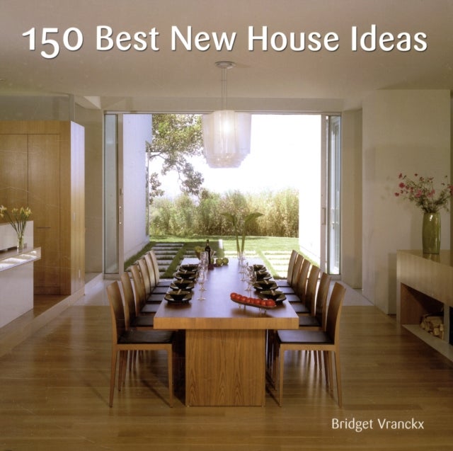 150 Best House Ideas 2 - Hardcover English by Bridget Vranckx - 07/08/2008 